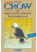  - Crow - Food: Angol nyelvű szótanuló keresztrejtvények - Angol nyelvű szótanuló keresztrejtvények - szószedettel