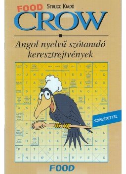 - Crow - Food: Angol nyelvű szótanuló keresztrejtvények - Angol nyelvű szótanuló keresztrejtvények - szószedettel - Crow - Food: Angol nyelvű szótanuló keresztrejtvények - Angol nyelvű szótanuló keresztrejtvények - szószedettel, Budapest 2014 antikvár könyv