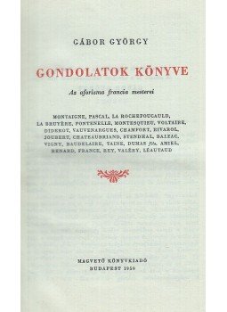 Gábor György - Gondolatok könyve Gábor György - Gondolatok könyve, Budapest 1959 antikvár könyv