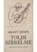 Arany János - Toldi szerelme