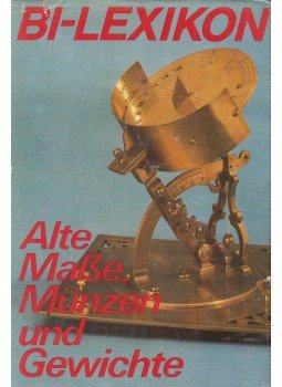 KAHNT, HELMUT, Knorr, Bernd - BI-Lexikon - Alte Maße, Münzen und Gewichte, Leipzig 1986 antikvár könyv