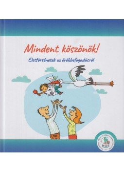 Lódi Viktória (szerk.), Nemes Attila (szerk.), Vida Márta (szerk.) - Mindent köszönök! Lódi Viktória (szerk.), Nemes Attila (szerk.), Vida Márta (szerk.) - Mindent köszönök!, Budapest 2019 antikvár könyv