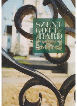Kuntár Lajos, Szilágyi István, Bauer Károly - Szentgotthárd Kuntár Lajos, Szilágyi István, Bauer Károly - Szentgotthárd, Szentgotthárd 1996 antikvár könyv