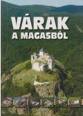 Jüling Krisztián,Tóth Géza,Pusztay Sándor - Várak a magasból