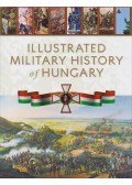 Hermann Róbert - Illustrated Military History of Hungary