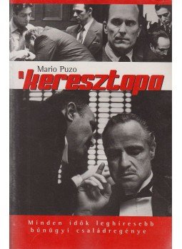 Puzo, Mario - A Keresztapa Puzo, Mario - A Keresztapa, Budapest 2008 antikvár könyv