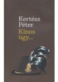 Kertész Péter - Kínos ügy...