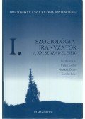 Felkai Gábor,Némedi Dénes,Somlai Péter - Szociológiai irányzatok a XX. század elejéig I.
