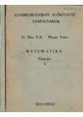 Dr. Dux Erik,Marjai Pálné - Matematika példatár I-II.