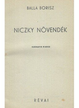 Balla Borisz - Niczky növendék Balla Borisz - Niczky növendék, Budapest 1939 antikvár könyv