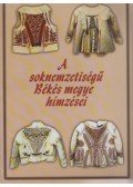 Chabracsek Andrásné,Illés Károlyné,Kiszely Jánosné,Ledzényi Pálné,Marsiné Gombos Márta - A soknemzetiségű Békés megye hímzései