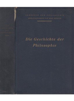 Ernst von Aster, Ernst Cassirer, Frischeisen-Köhler, Max, Geyser, Josef, Hoffmann, Ernst - Die Geschichte der Philosophie Ernst von Aster, Ernst Cassirer, Frischeisen-Köhler, Max, Geyser, Josef, Hoffmann, Ernst - Die Geschichte der Philosophie, Berlin 1925 antikvár könyv