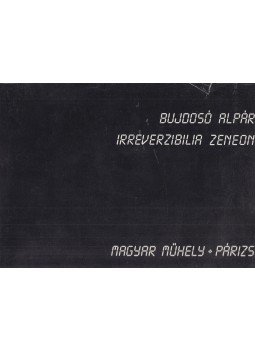 Bujdosó Alpár - Irreverzibilia zeneon Bujdosó Alpár - Irreverzibilia zeneon, Párizs 1985 antikvár könyv