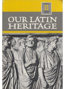 Joseph W. Hopkinson, Lillian M. Hines, Edward J. Welch - Our Latin Heritage Book II, New York 1966 antikvár könyv