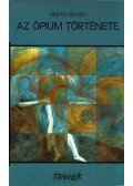 Martin Booth - Az ópium története