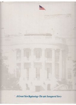 Charles Z. Wick, Robert K. Gray - A Great New Beginning - The 1981 Inaungural Story (dedikált),  1981 antikvár könyv