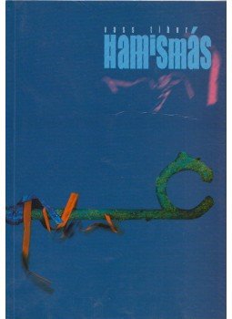 Vass Tibor - Hamismás (dedikált) Vass Tibor - Hamismás (dedikált), Budapest 2000 antikvár könyv