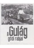 Gallé Gábor,Koditek Bernadett (szerk.),Láng József,Szabó Zsuzsa - A gulág gödi rabjai