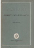 Békéssy András,Károlyházy Frigyes,Marx György,Nagy Károly,Freud Géza - Elméleti fizikai feladatok