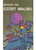 Bokor Pál - Ezüst Malibu (dedikált)