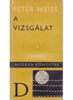 Peter Weiss - A vizsgálat Peter Weiss - A vizsgálat, Budapest 0 antikvár könyv