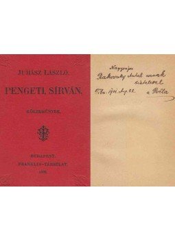 Juhász László - Pengeti, sírván (dedikált) Juhász László - Pengeti, sírván (dedikált), Budapest 1899 antikvár könyv
