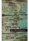 Ács József - Orfeum az alvilágban