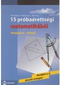 Tóth Julianna,Ruff János,Fröhlich Lajos - 15 próbaérettségi matematikából