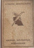 Vitéz Csonti Szabó István,Horn János,Dr. Kosinszky Viktor,Fornády Elemér - Kertészet, szőlőművelés, borgazdaság