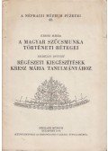 Kresz Mária,Erdélyi István - A magyar szűcsmunka történeti rétegei / Régészeti kiegészítések Kresz Mária tanulmányához