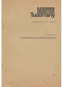 Pach Zsigmond Pál - A társadalomtudományok gyakorlati funkciójáról,  1977 antikvár könyv