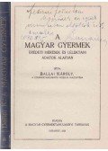 Ballai Károly - A magyar gyermek (dedikált)