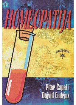 Peter Chappell, David Andrews - Homeopatija Peter Chappell, David Andrews - Homeopatija, Beograd 2002 antikvár könyv