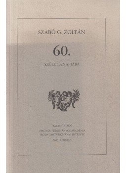 Szák András (szerk.) - Szabó G. Zoltán 60. születésnapjára Szák András (szerk.) - Szabó G. Zoltán 60. születésnapjára, Budapest 2003 antikvár könyv