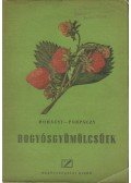 Mohácsy Mátyás,Porpáczy Aladár - Bogyósgyümölcsűek