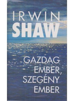 Shaw, Irwin - Gazdag ember, szegény ember Shaw, Irwin - Gazdag ember, szegény ember, Budapest 1992 antikvár könyv