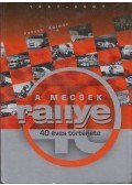 Fekete Kálmán - A Mecsek Rallye 40 éves története