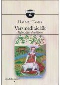 Halmai Tamás  - Versmeditációk