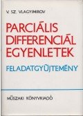 V. Sz. Vlagyimirov - Parciális differenciál egyenletek