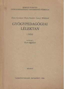 Illyés Gyuláné - Gyógypedagógiai lélektan I-III., Budapest 1984 antikvár könyv