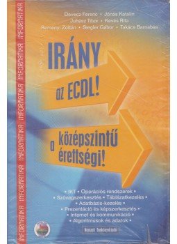 Koreczné Kazinczi Ilona - Irány az ECDL! A középszintű érettségi! Koreczné Kazinczi Ilona - Irány az ECDL! A középszintű érettségi!, Budapest 2004 antikvár könyv