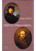 Rába György - Disputa önmagammal