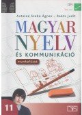 Raátz Judit,Antalné Szabó Ágnes - Magyar nyelv és kommunikáció 11.