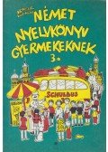 Klinger Lőrincné - Német nyelvkönyv gyermekeknek 3.
