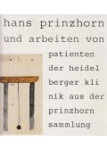 Werner Janzarik,Inge Jadi,Ferenc Jadi - Hans Prinzhorn und Arbeiten von Patienten der Heidelberger Klinik aus der Prinzhorn Sammlung