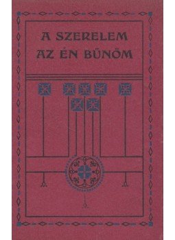  - A szerelem az én bűnöm, Budapest 1921 antikvár könyv