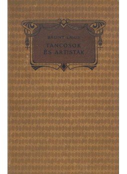 Bálint Lajos - Táncosok és artisták, Budapest 1921 antikvár könyv