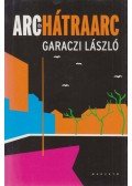 Garaczi László - Arc és hátraarc (dedikált)