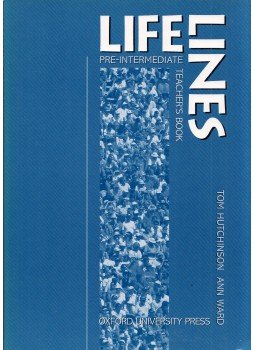 Tom Hutchinson, Ann Ward - Lifelines pre-intermediate - Teacher's Book Tom Hutchinson, Ann Ward - Lifelines pre-intermediate - Teacher's Book, New York 2000 antikvár könyv