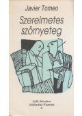 Javier Tomeo - Szerelmetes szörnyeteg